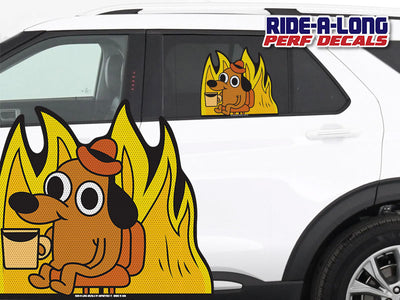 *NEW* It's Fine Dog in Flames *RIDE A LONG* Perforated Decal