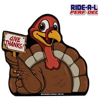 *NEW* Give Thanks Turkey *RIDE A LONG* Perforated Decal