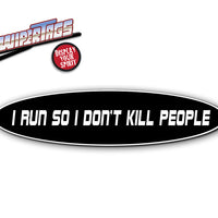 Running - I Run So I Don't Kill People WiperTags