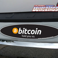 Bitcoin - Told You So WiperTags