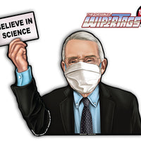 Dr Fauci Believe in Science Waving WiperTags
