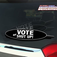 Vote or Shut Up WiperTags