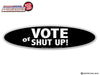 Vote or Shut Up WiperTags