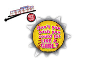 Don't You Wish You Could Hit Like a Girl Laminated Window Decal